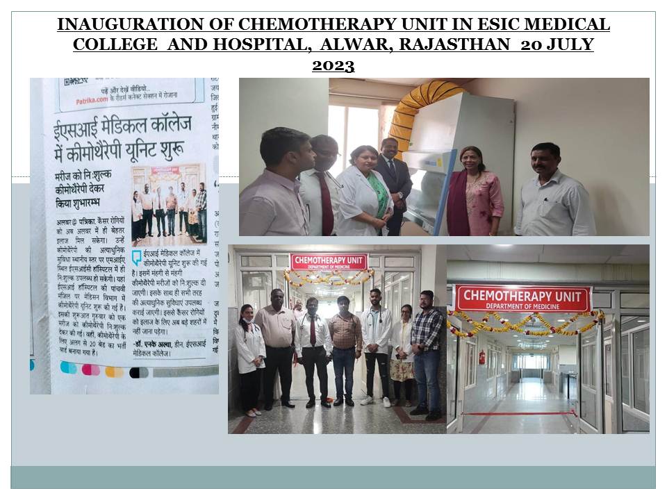 INAUGURATION OF CHEMOTHERAPY UNIT IN ESIC MEDICAL COLLEGE AND HOSPITAL,  ALWAR RAJASTHAN  20 JULY 2023